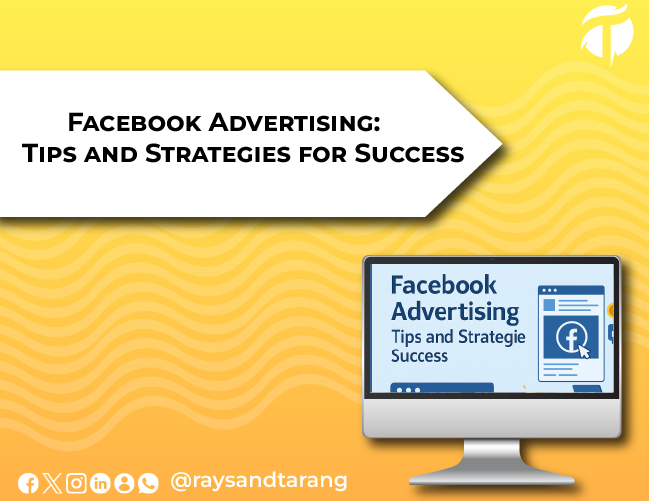 Facebook Advertising: Tips and Strategies for Success