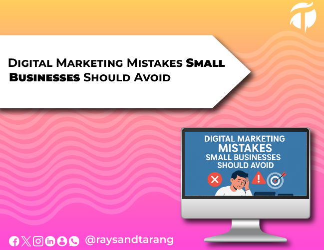 Digital marketing mistakes small businesses should avoid